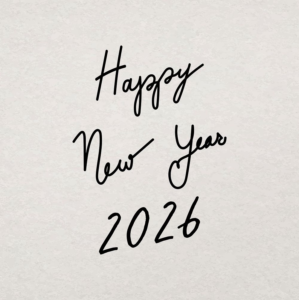 New Year 2026 typography, minimal ink hand drawn greeting vector