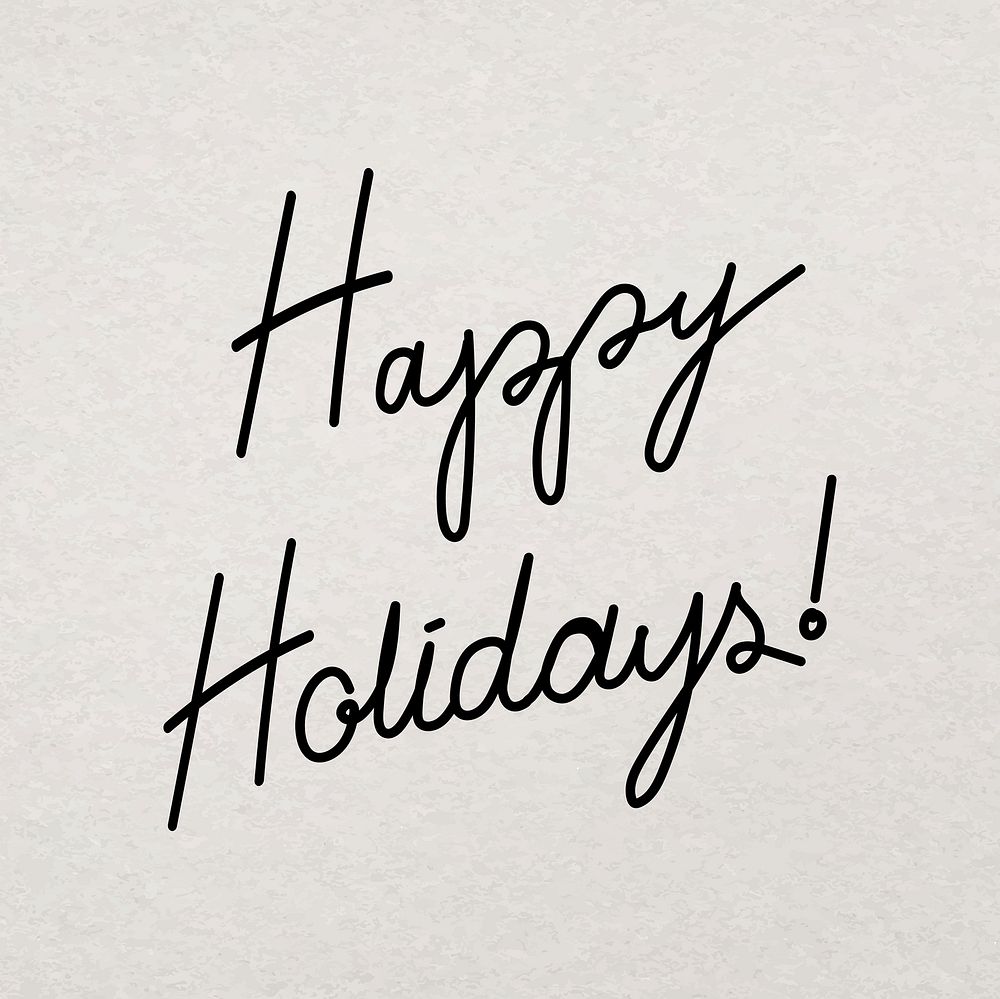 Happy Holidays typography, hand drawn minimal ink greeting
