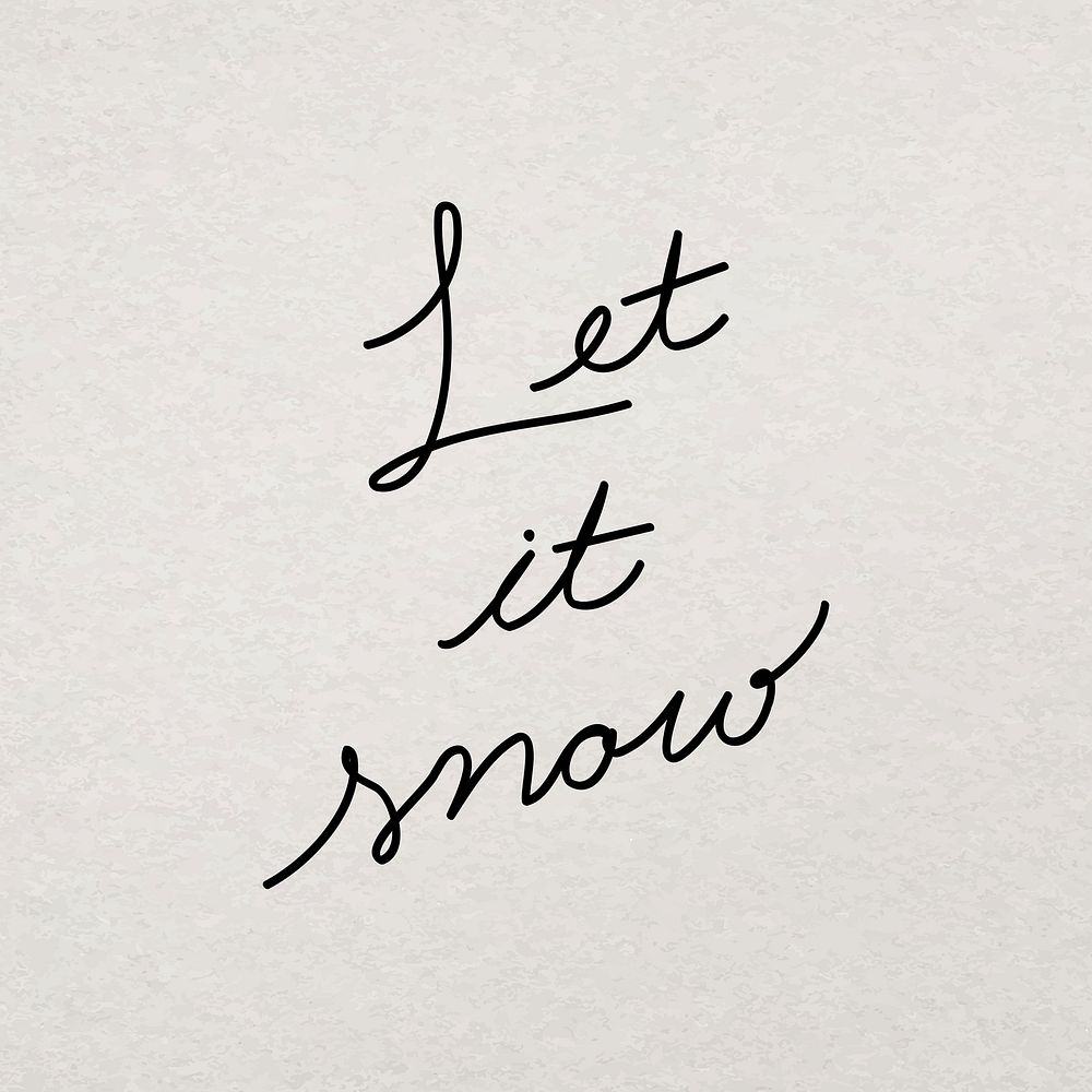 Let it snow typography sticker, hand drawn minimal ink greeting vector