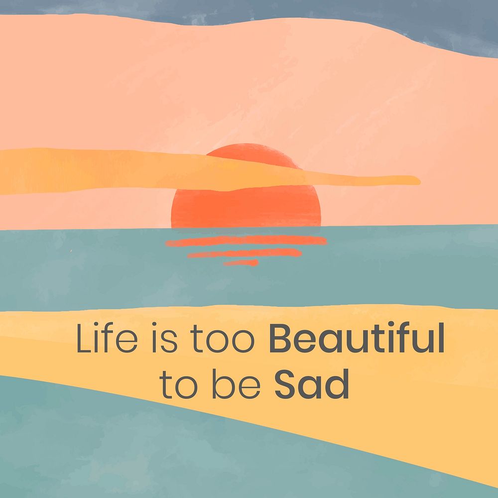 Seaside sunset instagram post template vector "Life is too beautiful to be sad"