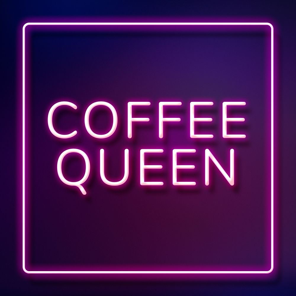Frame with coffee queen neon purple typography text
