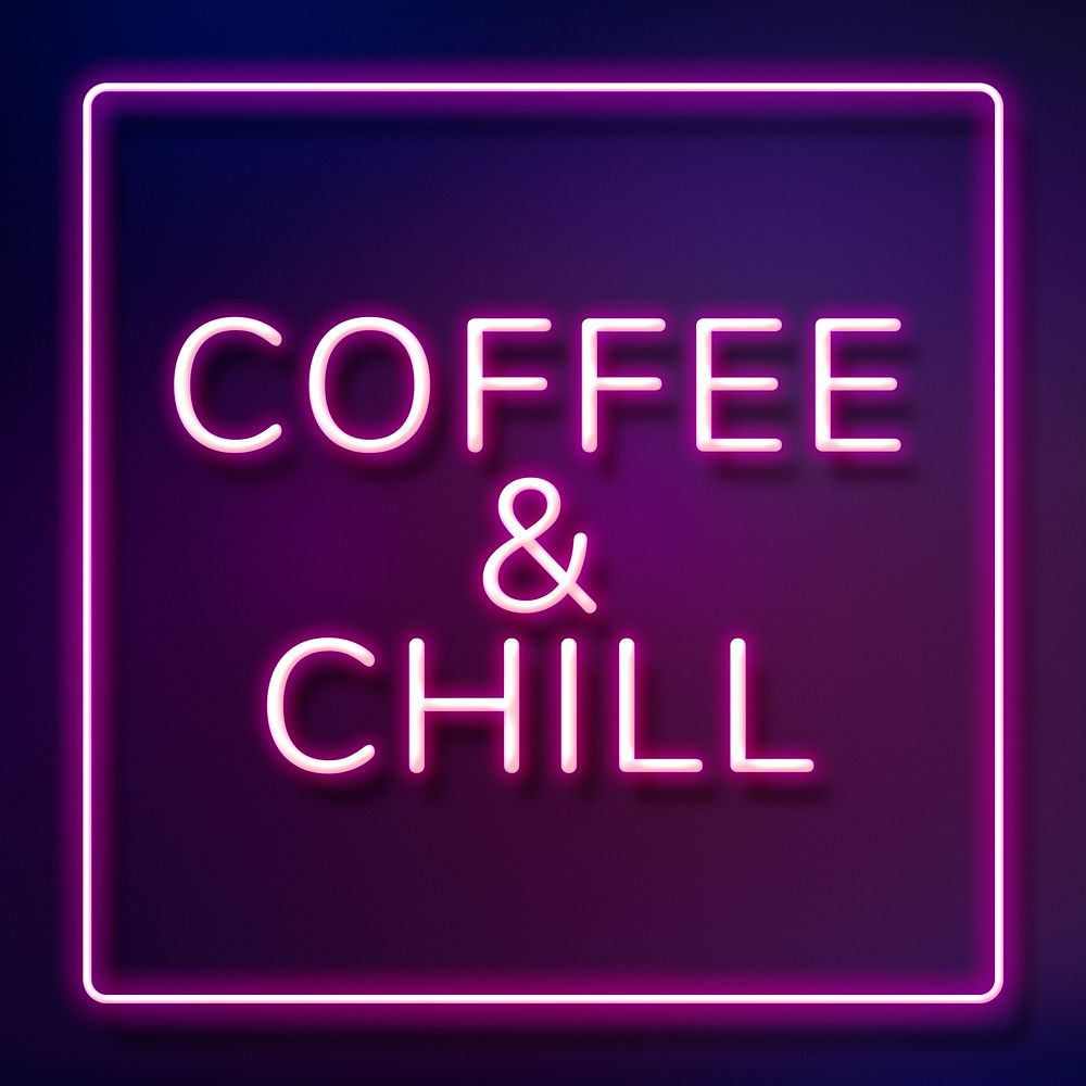 Retro coffee & chill frame neon border typography
