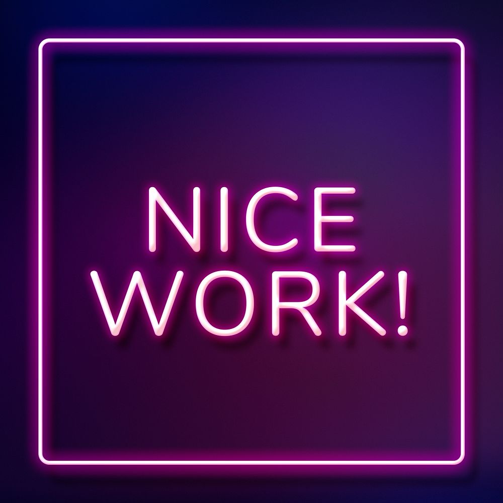 Purple nice work! neon sign frame text typography