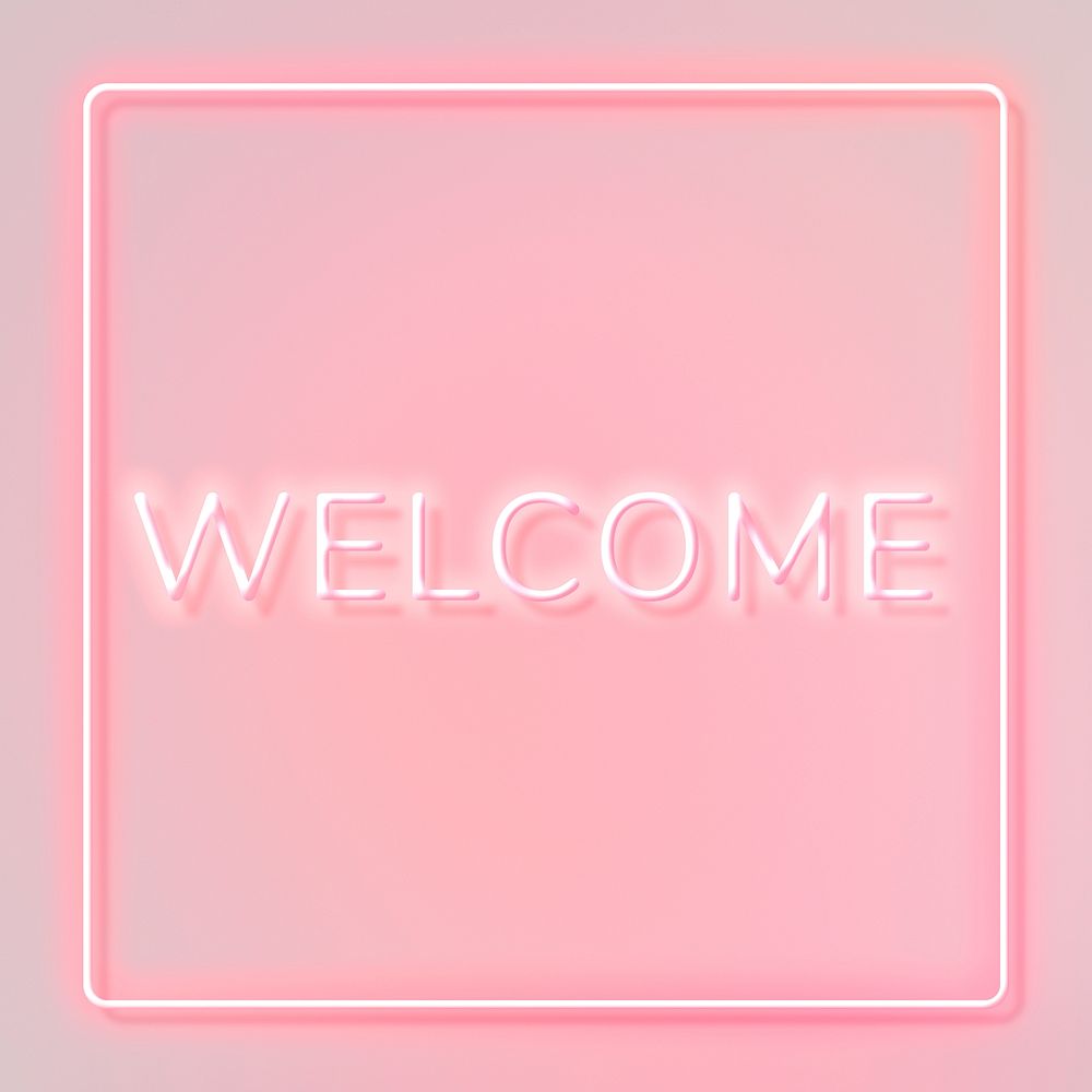 Welcome pink neon sign frame lettering typography