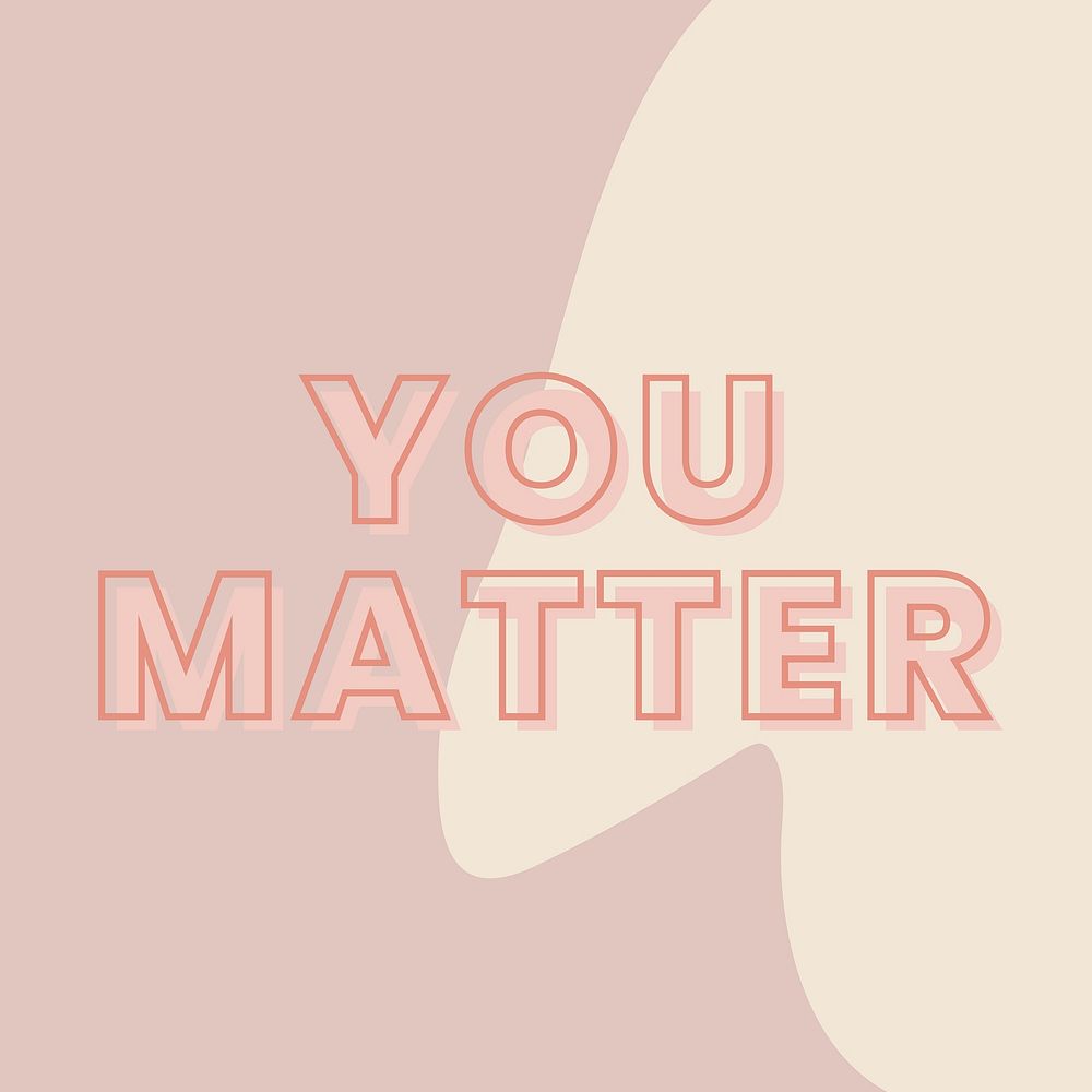 You matter typography on a brown and beige background vector
