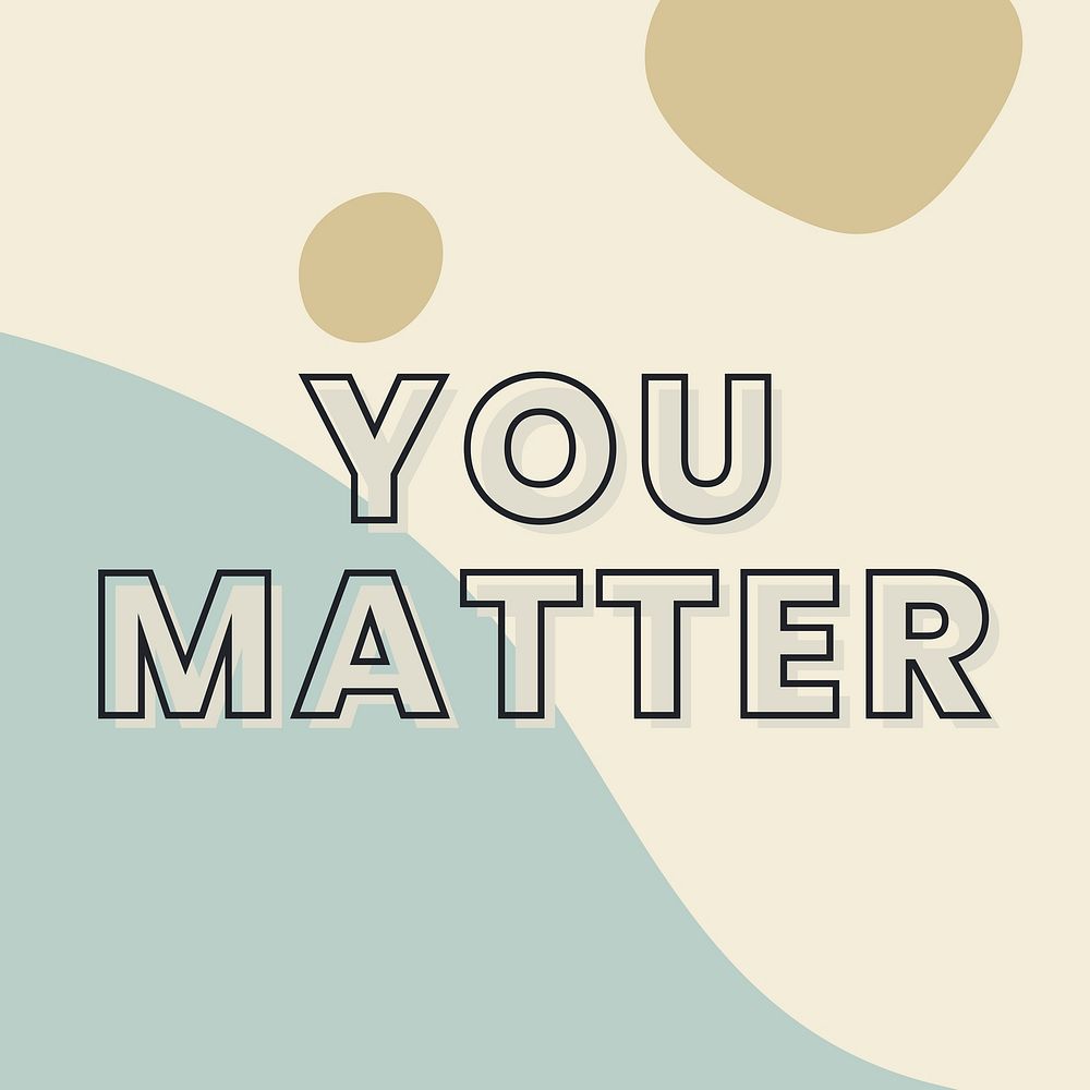 You matter typography on a green and beige background vector