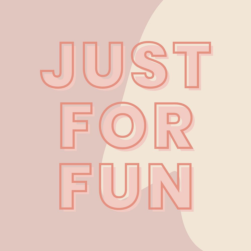 Just for fun typography on a brown and beige background vector