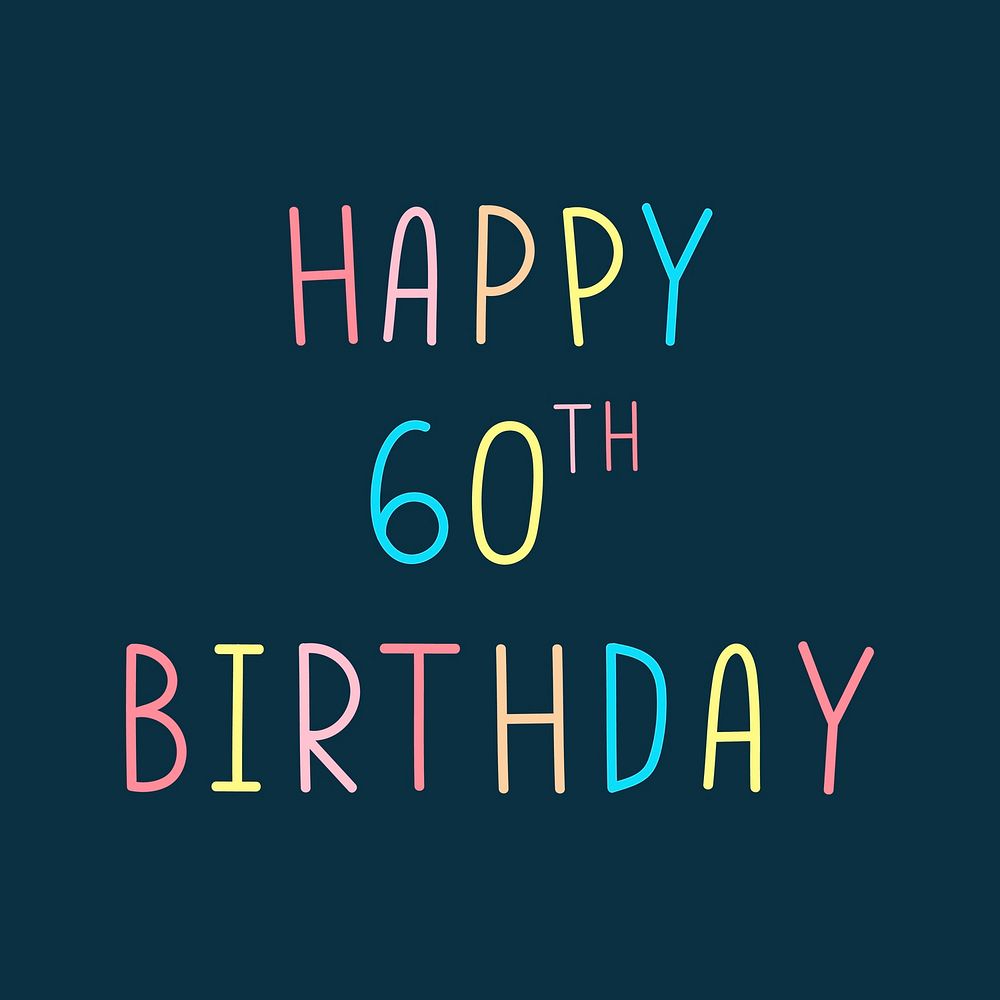 Happy 60th birthday colorful word art