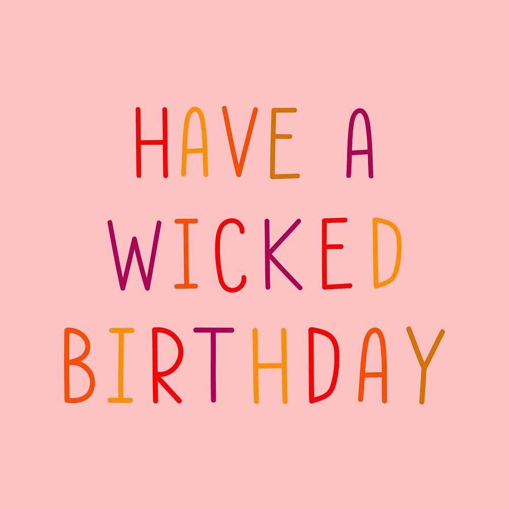 Have a wicked birthday colorful typography 