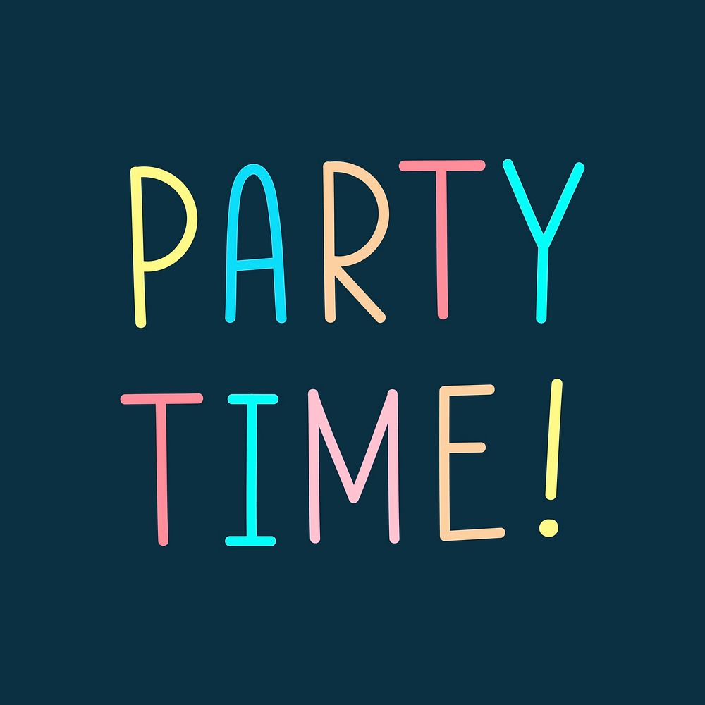 Party time! colorful tex typography