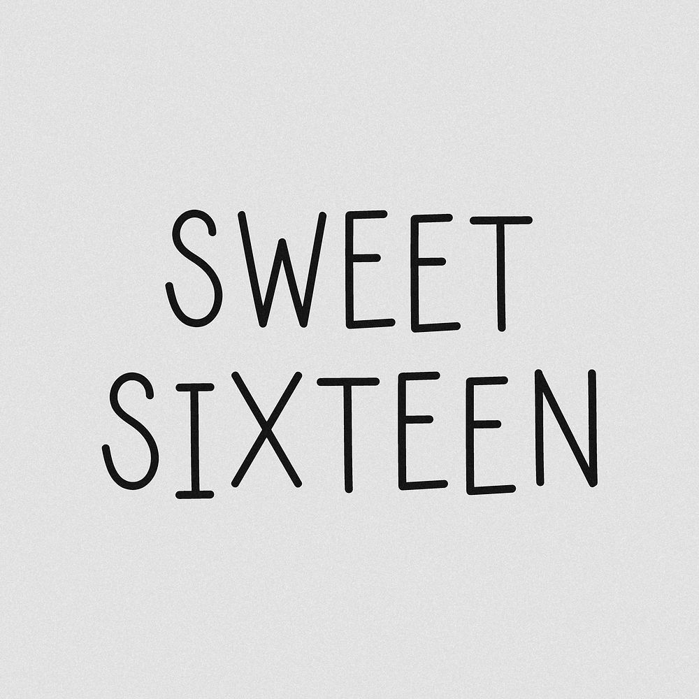 Sweet sixteen typography grayscale illustration 