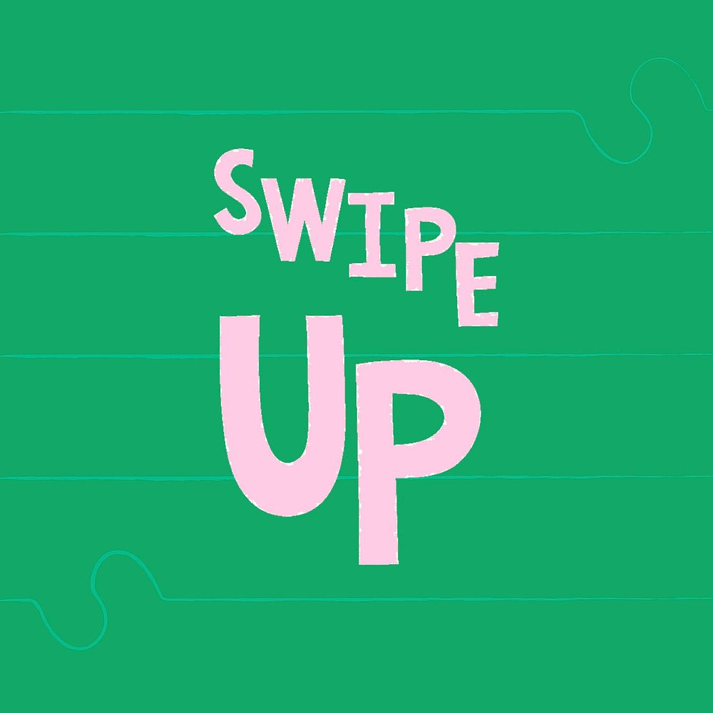 Pink swipe up doodle typography on a green background vector