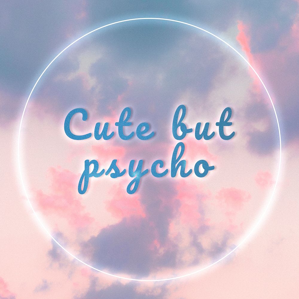Cute but psycho neon text typography