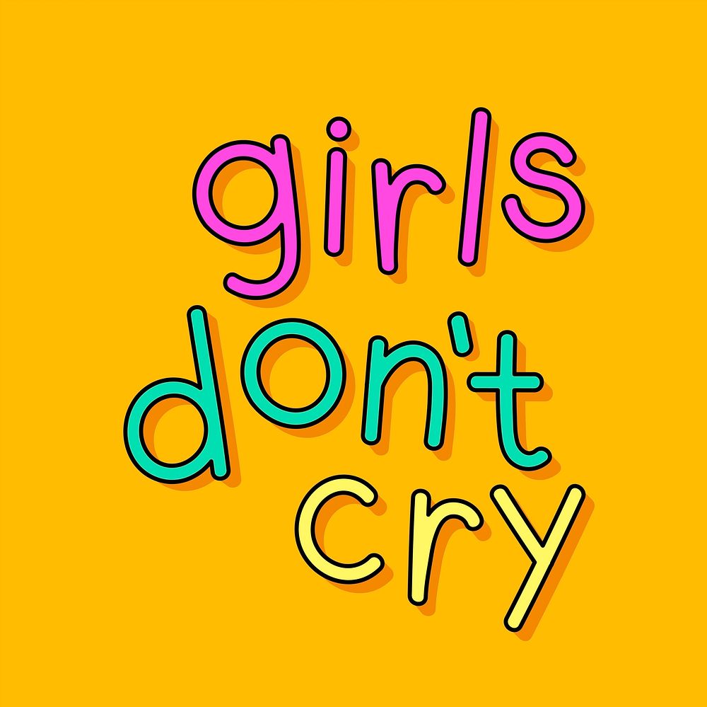 Girls don't cry typography on a yellow background vector