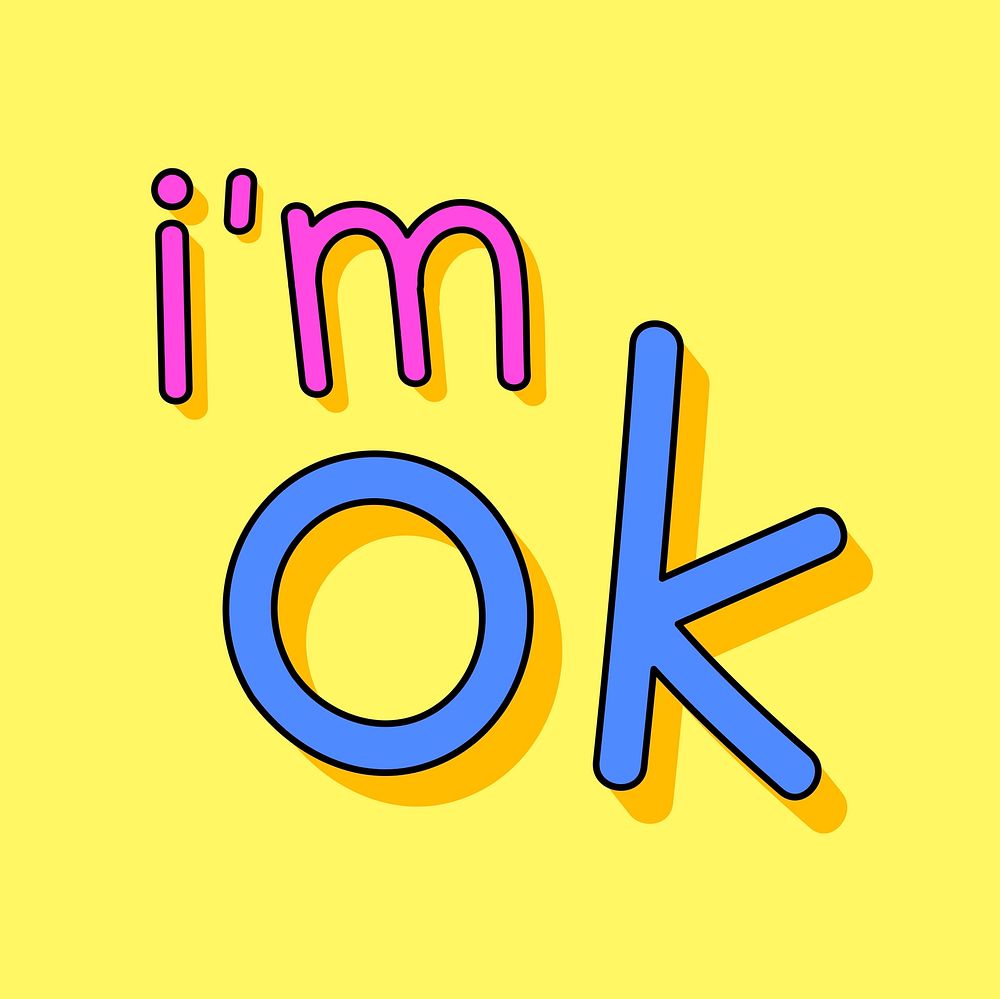 I'm ok typography on a yellow background vector