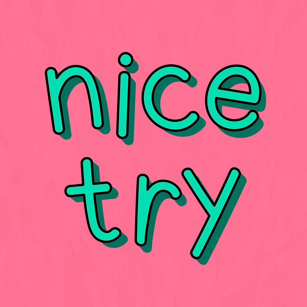 Green nice try typography on a pink background vector
