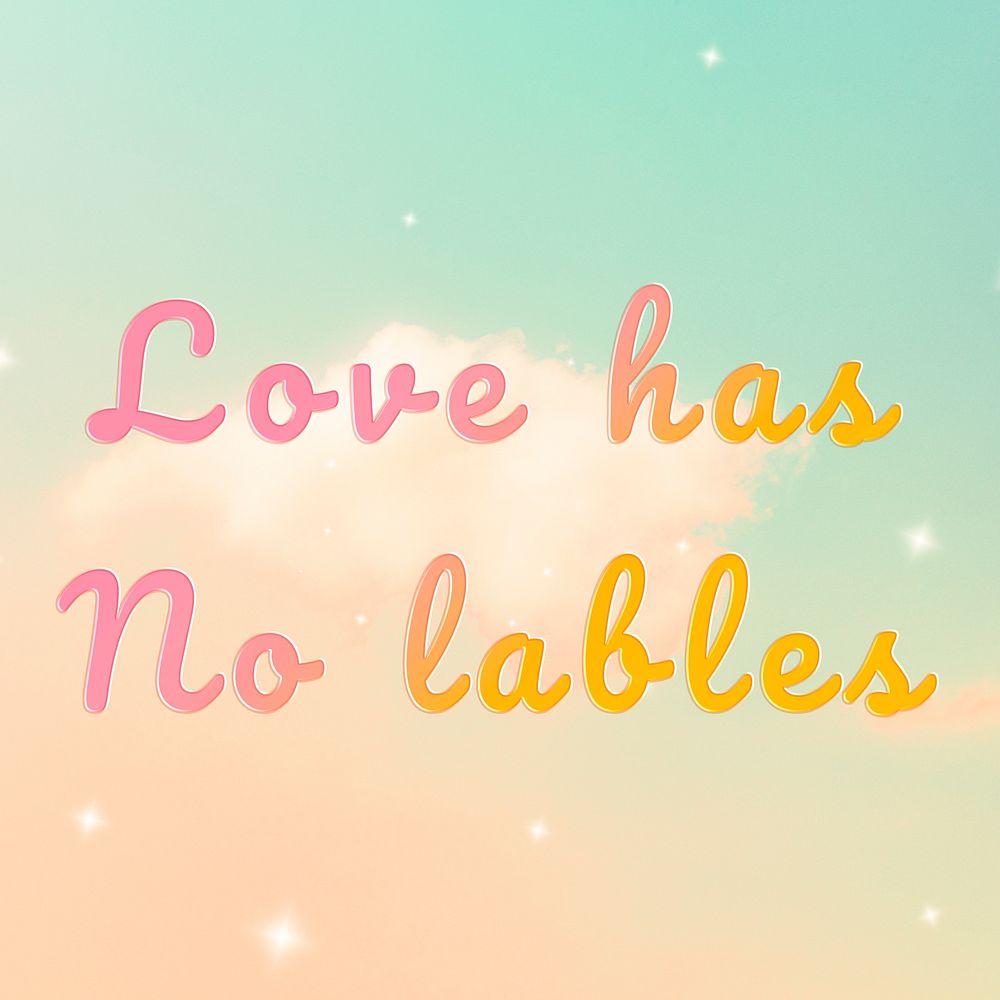 Love has no labels text doodle colorful hand writing