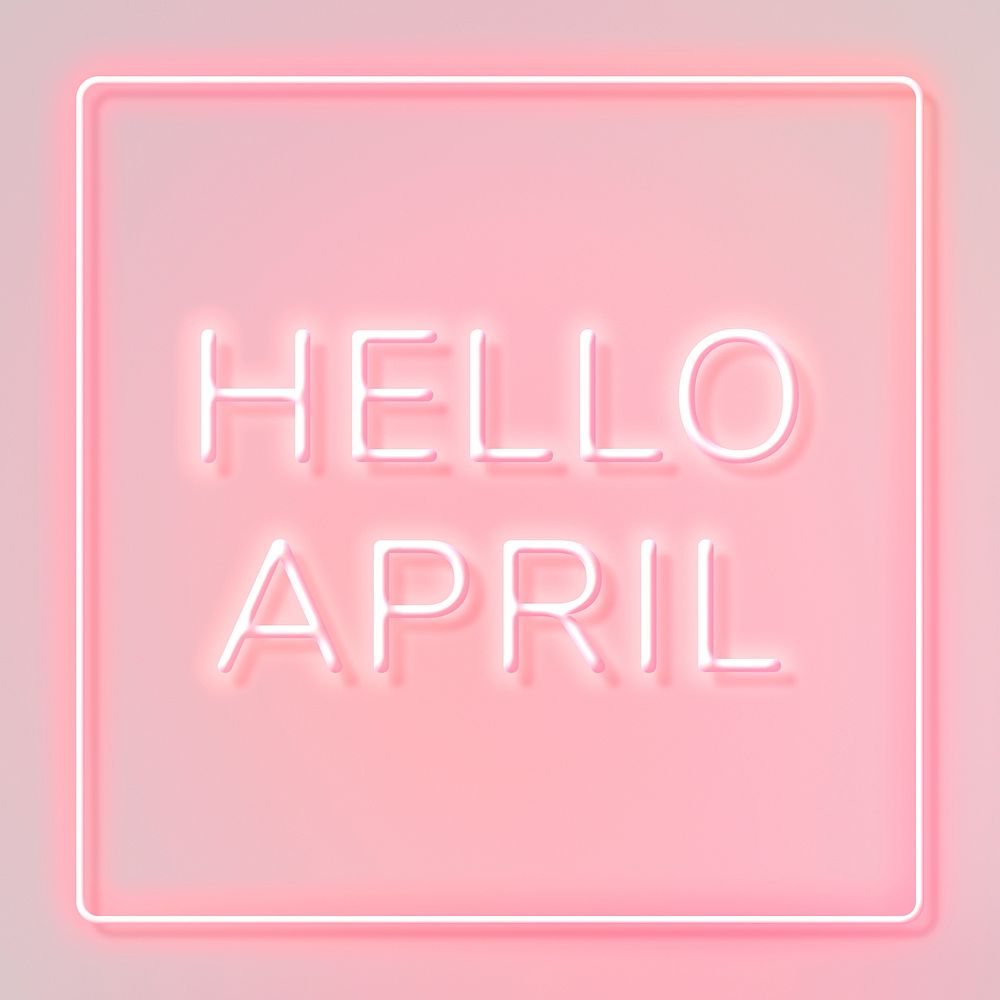 Pink neon Hello April text framed