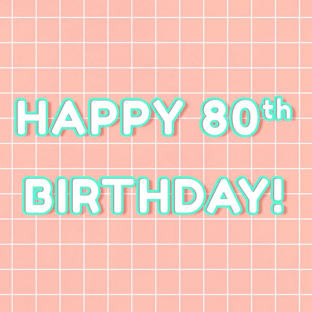 Miami 80&rsquo;s happy 80th birthday! bold typography on grid background