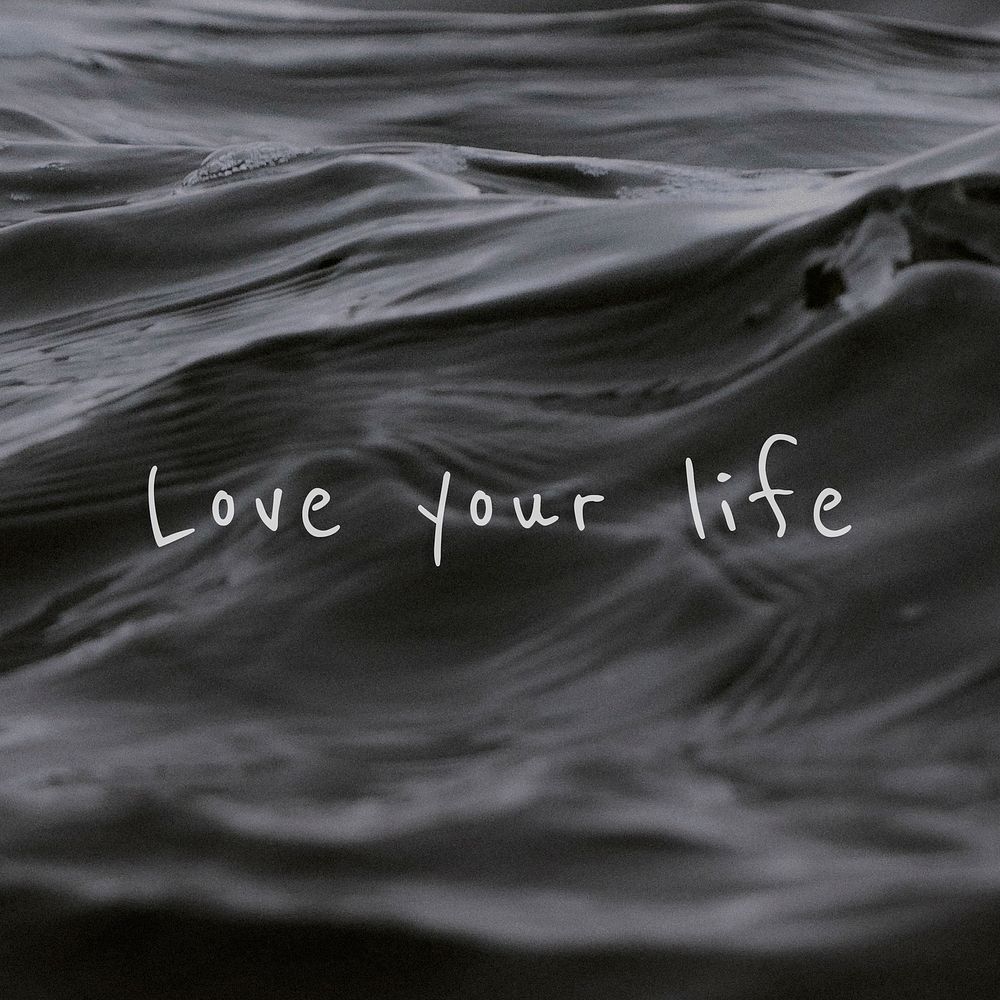 Love your life quote on a water wave background