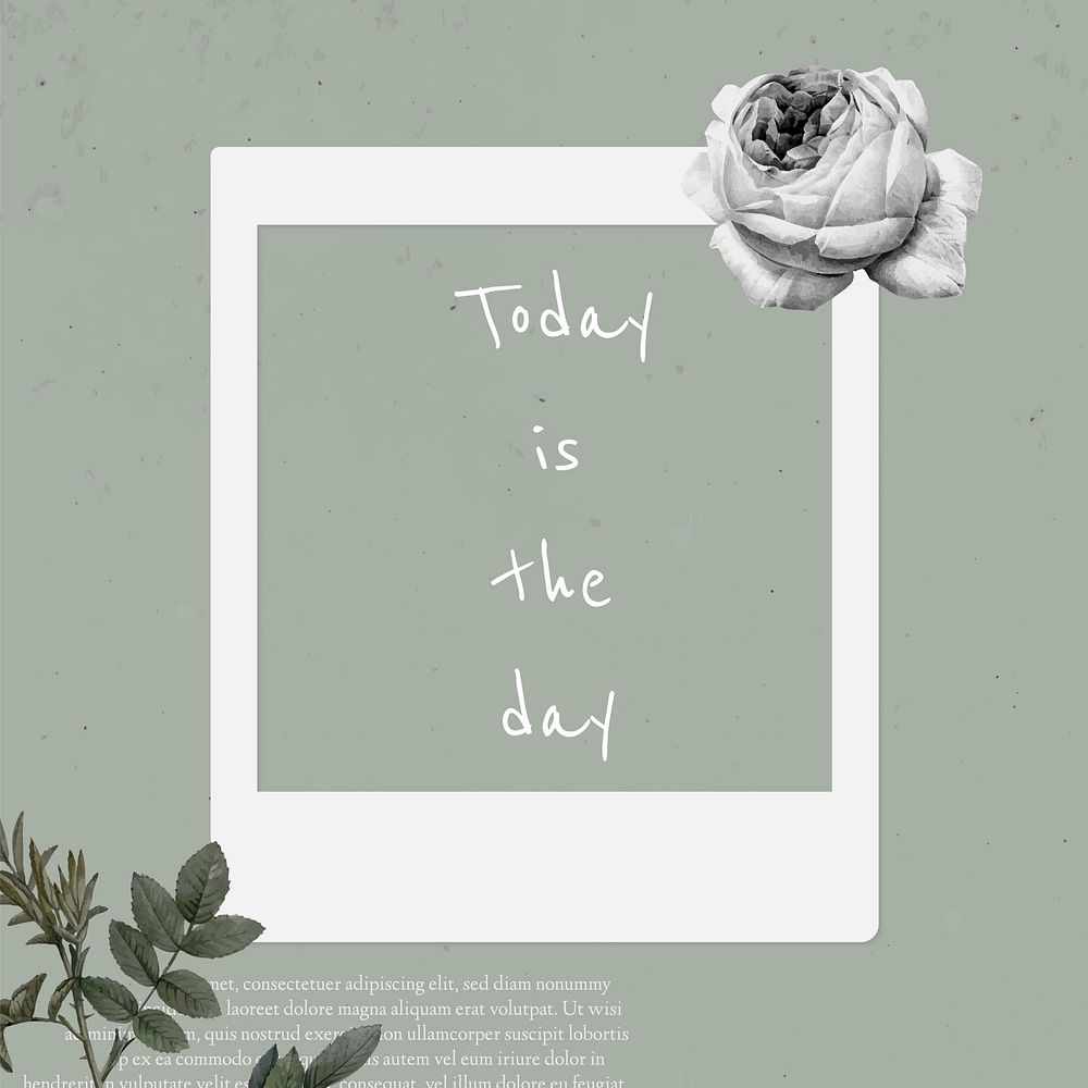 Today is the day quote phrase on instant photo frame