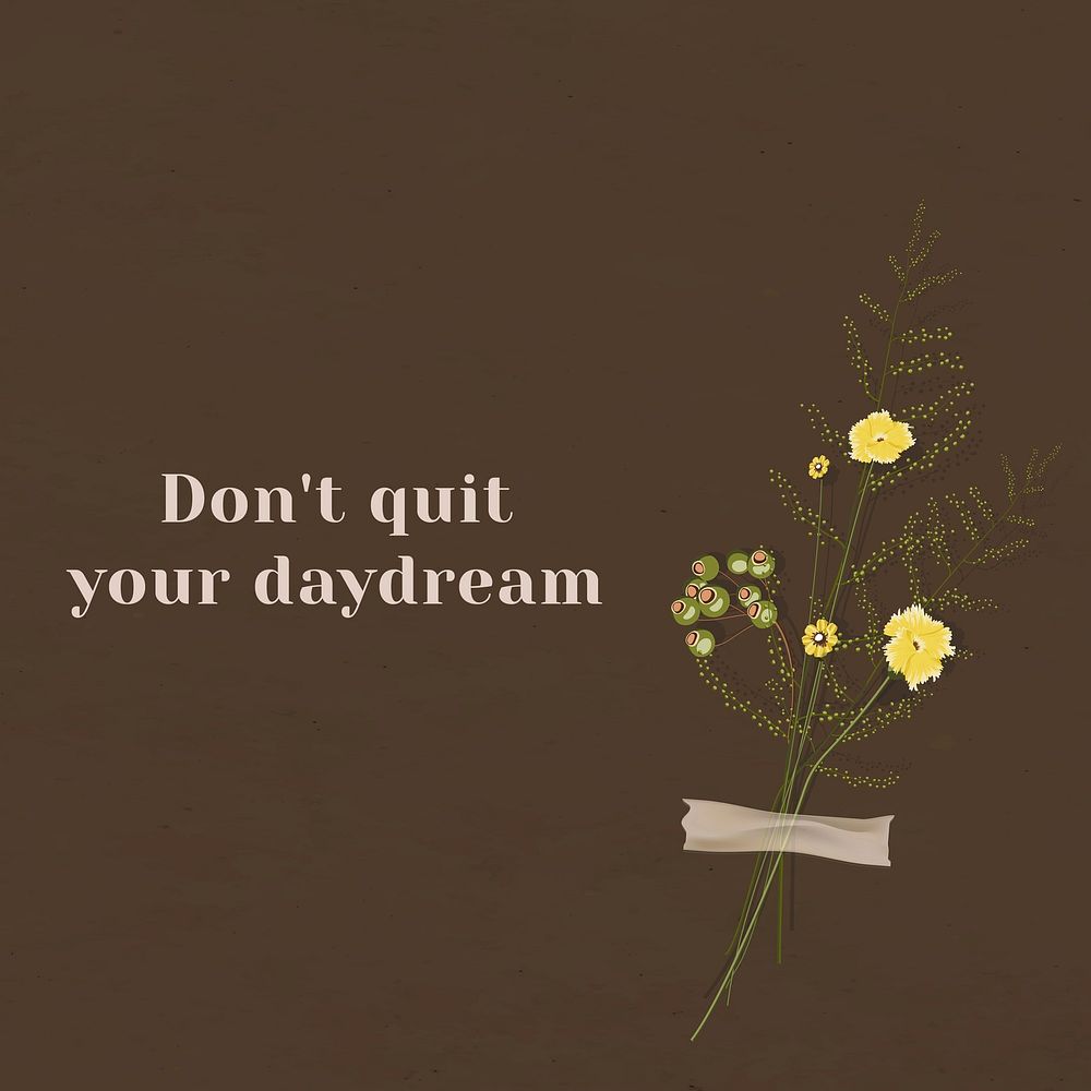 Motivation wall quote don't quit your daydream with flower decor