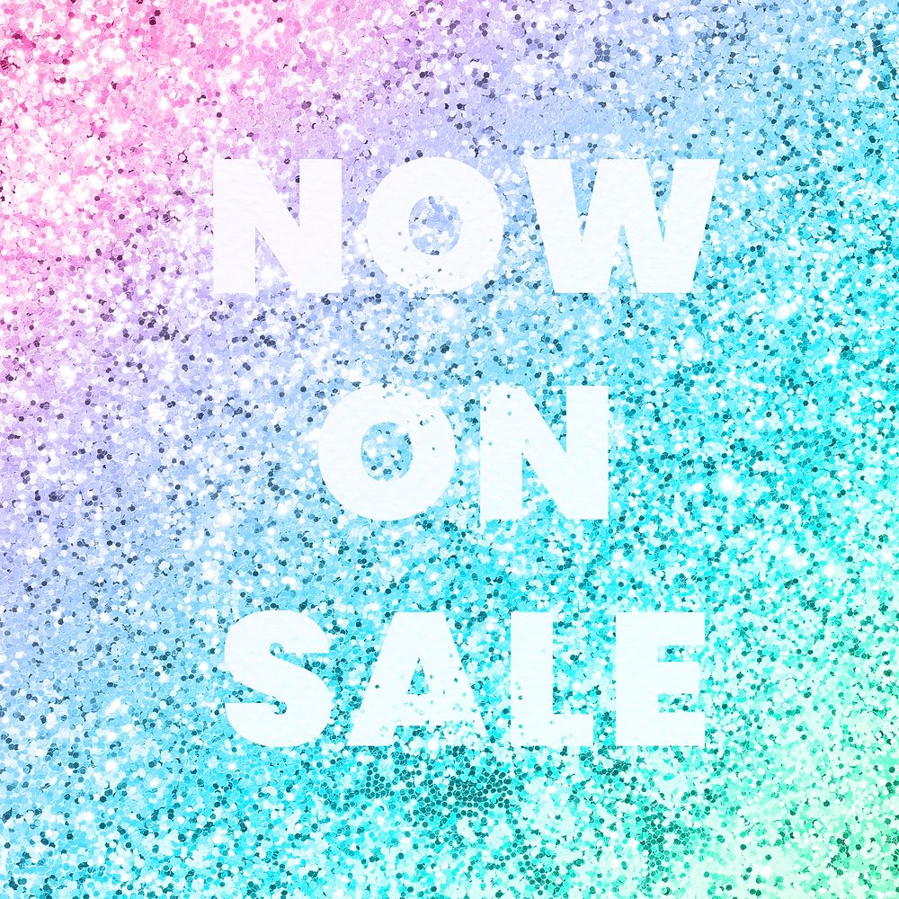 Now on sale typography on a rainbow glitter background