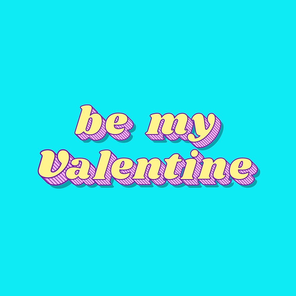 Funky bold style be my valentine typography vector illustration
