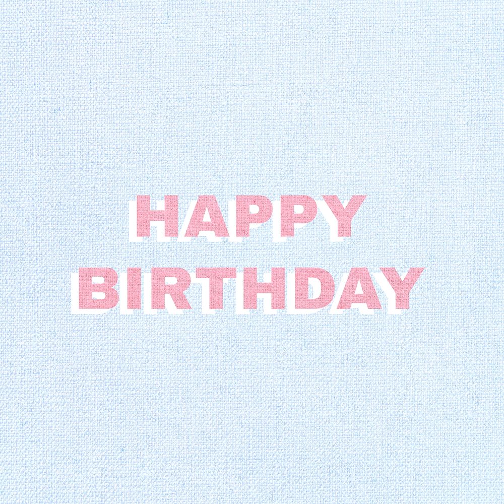 Happy birthday bold typography text