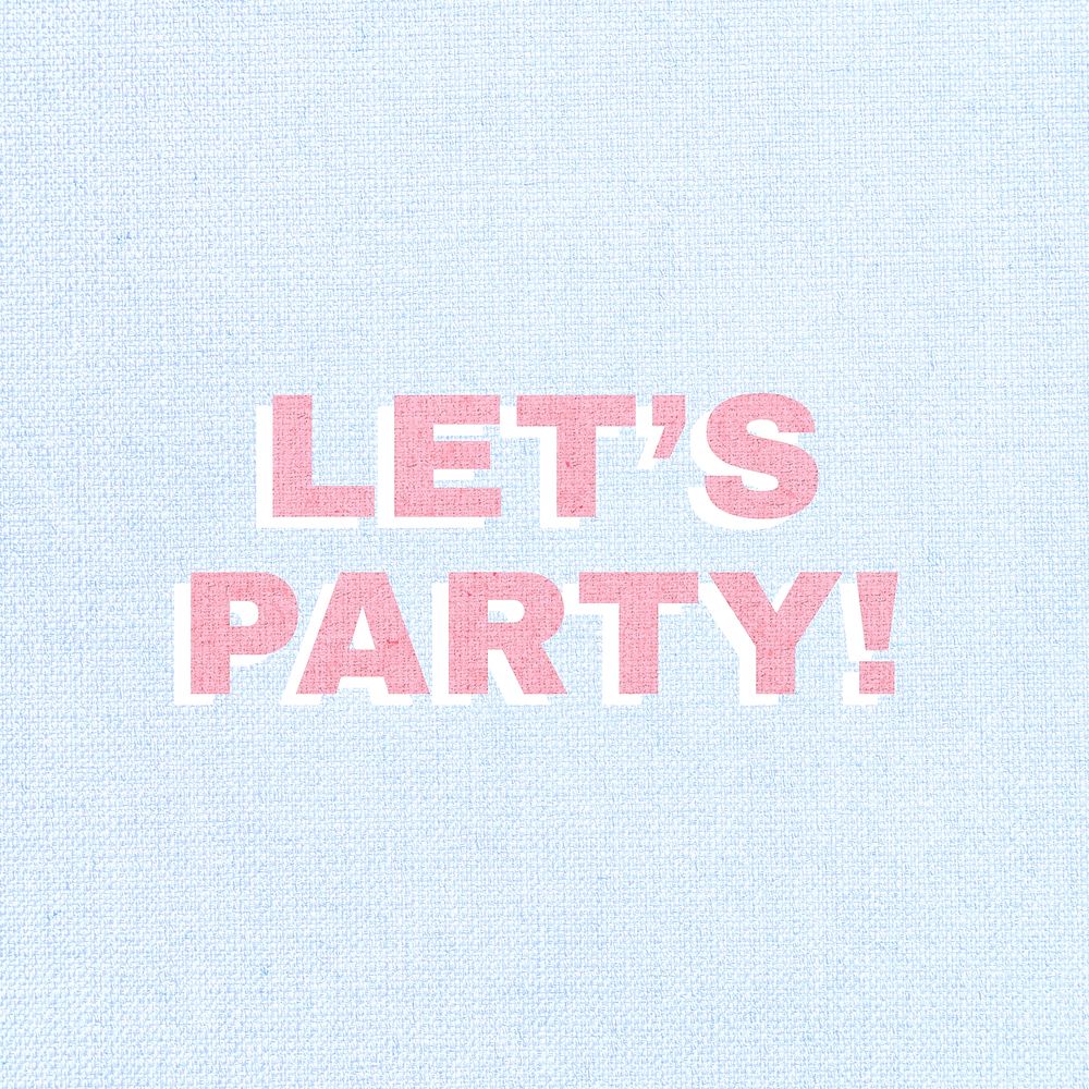 Pink let&rsquo;s party typography word