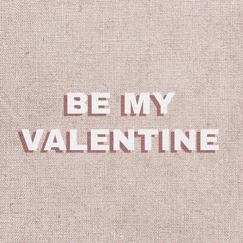 Be my valentine message typography