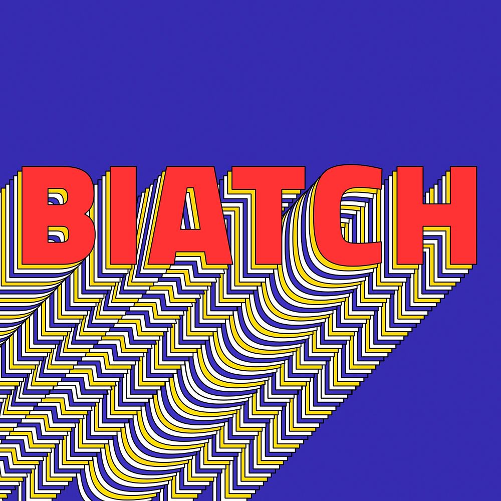 BIATCH layered text retro typography on blue