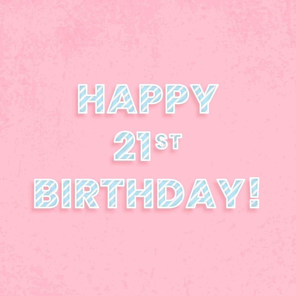 Happy 21st birthday vector candy stripe font typography