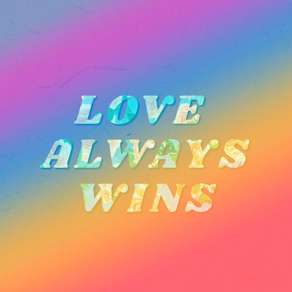 Love always wins typography rose floral style