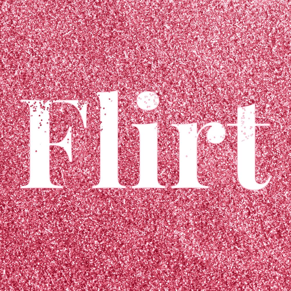 Flirt rose glitter text typography