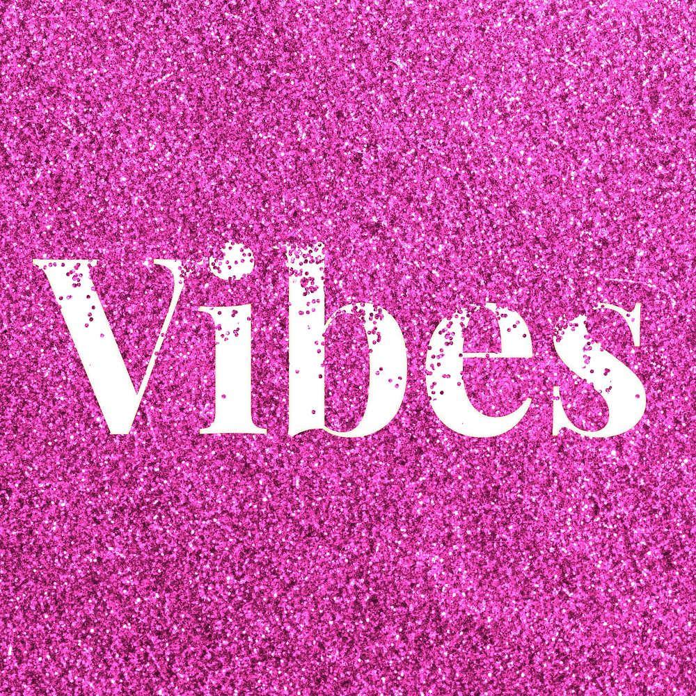 Vibes pink glitter lettering typography