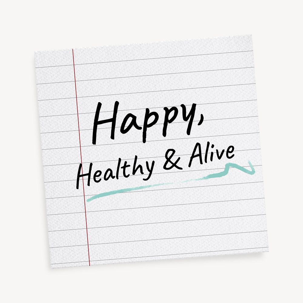 Happy, healthy & alive, positive quote, DIY torn paper design element