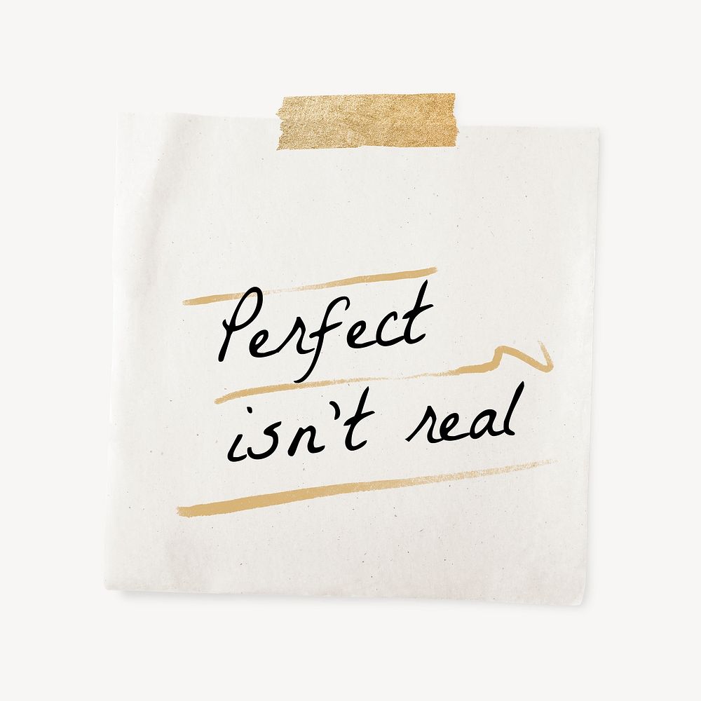 Motivational self-esteem quote, paper note clipart, perfect isn't real
