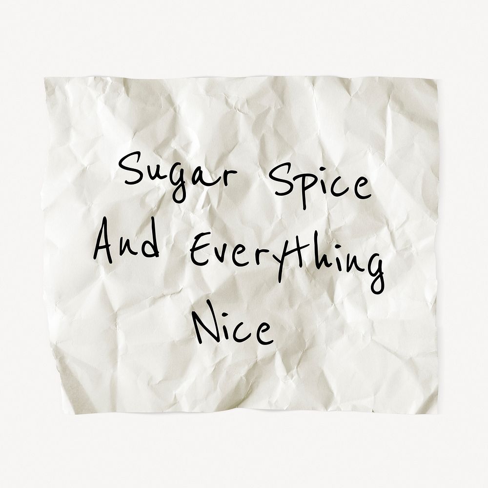 Positive quote, DIY crumpled paper clipart, sugar spice and everything nice