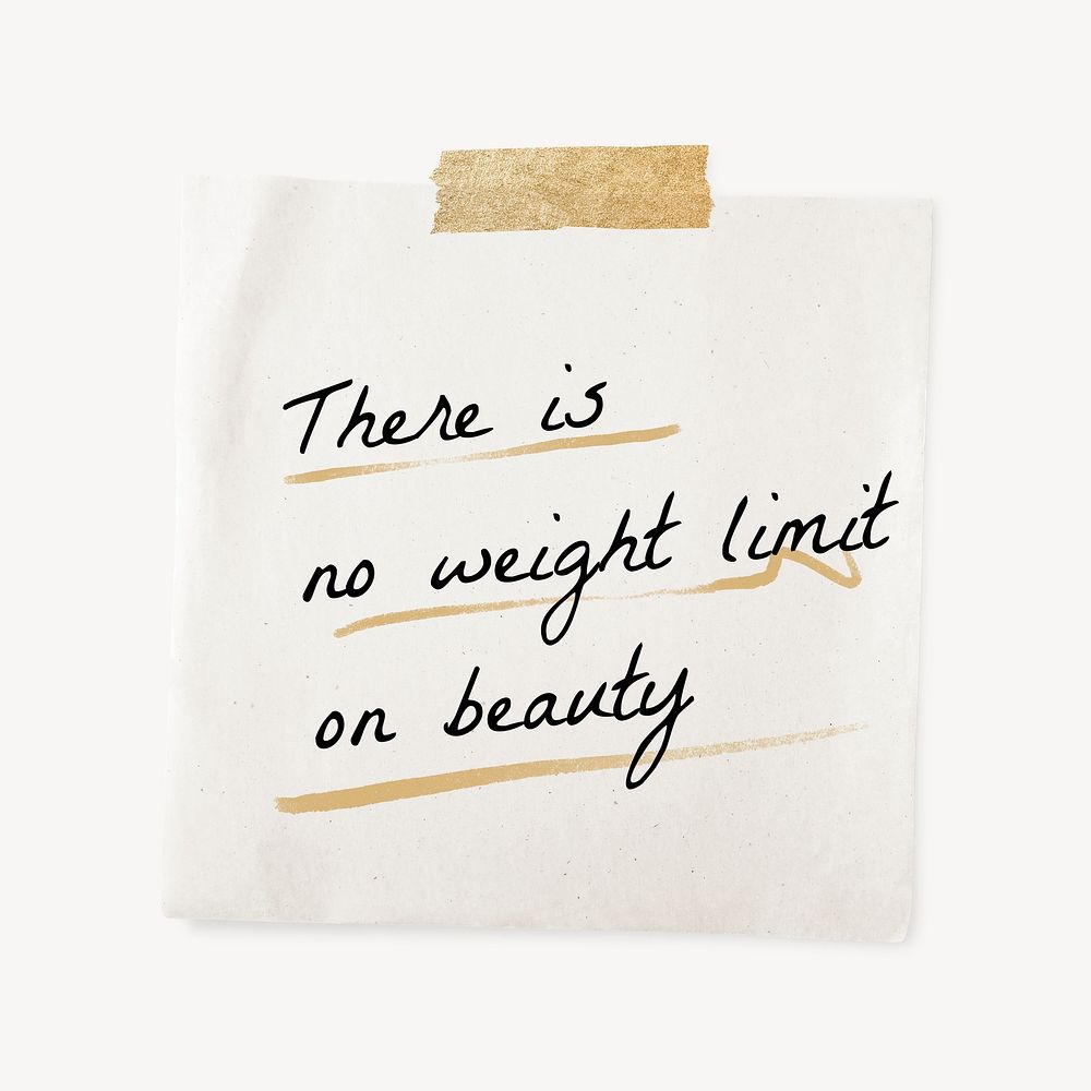 Motivational self-love quote, paper note clipart, there is no weight limit on beauty