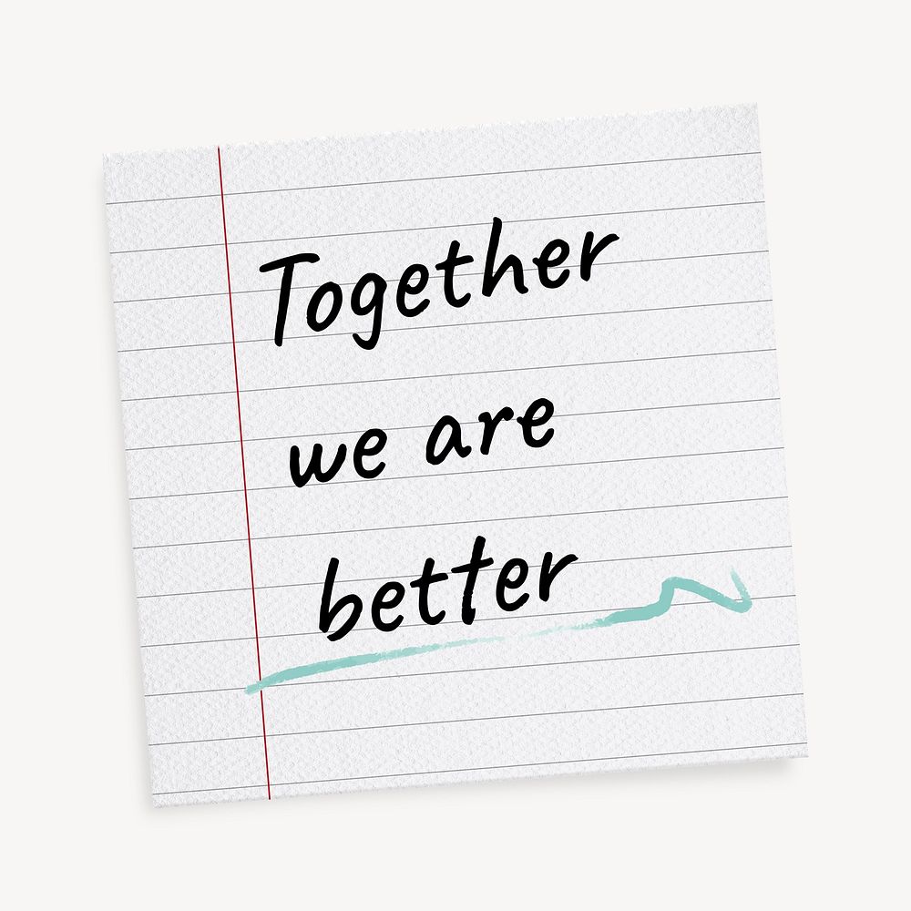 Motivational community quote, paper note clipart, together we are better