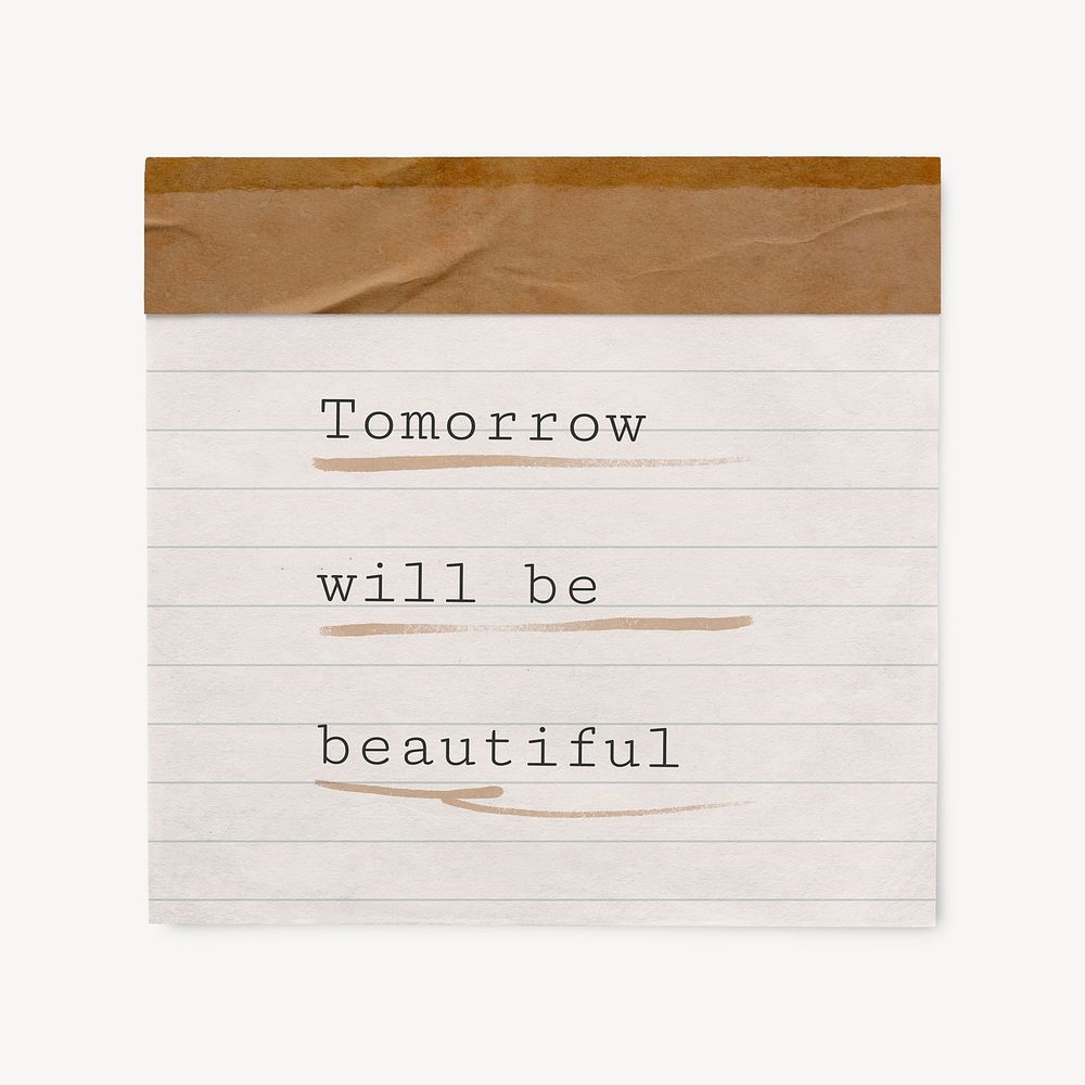 Motivational positive quote, paper note clipart, tomorrow will be beautiful