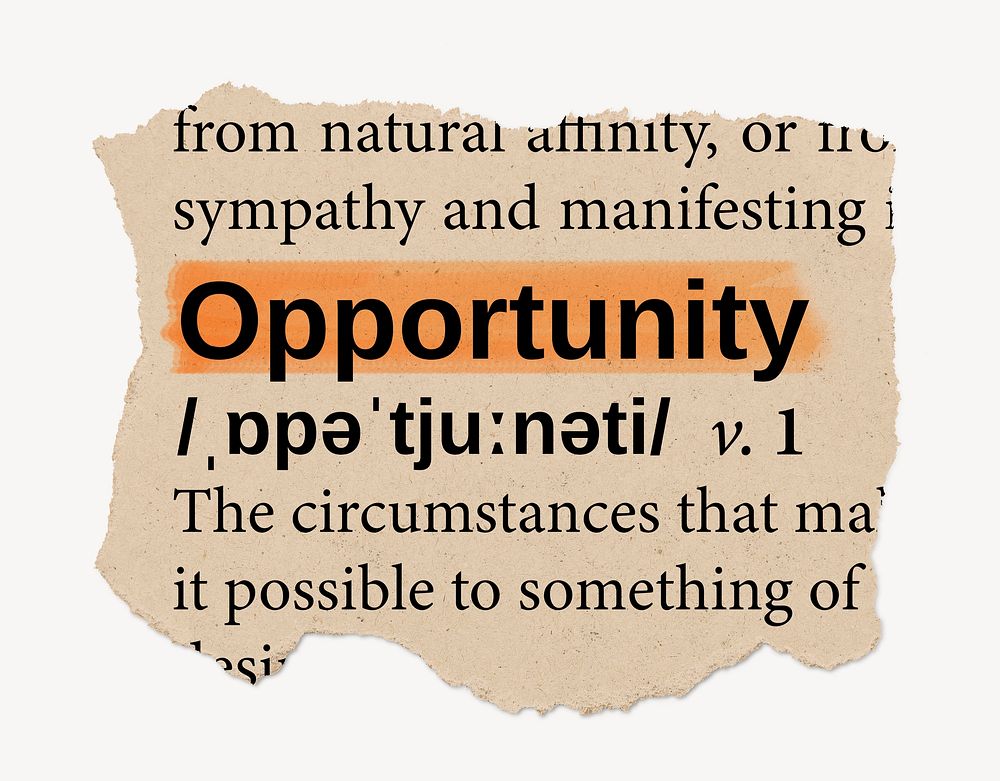 Opportunity definition, ripped dictionary word, Ephemera torn paper