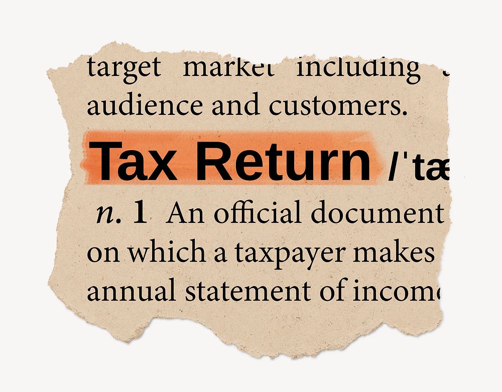 Tax return definition, ripped dictionary word, Ephemera torn paper