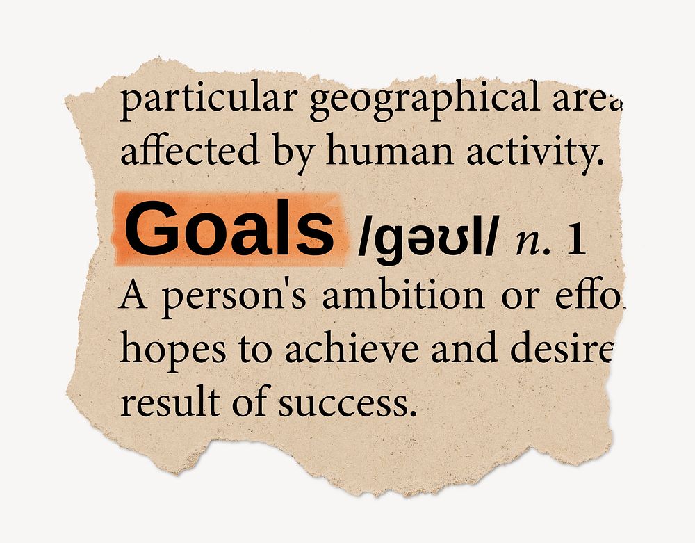 Goals definition, ripped dictionary word, Ephemera torn paper