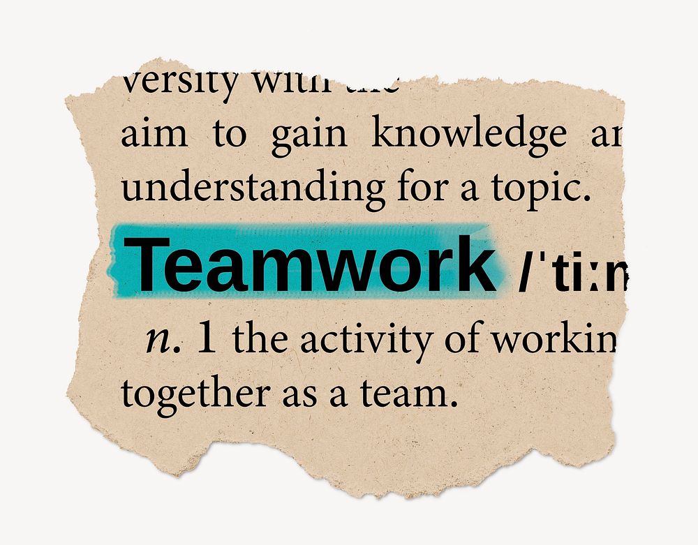 Teamwork definition, ripped dictionary word, Ephemera torn paper