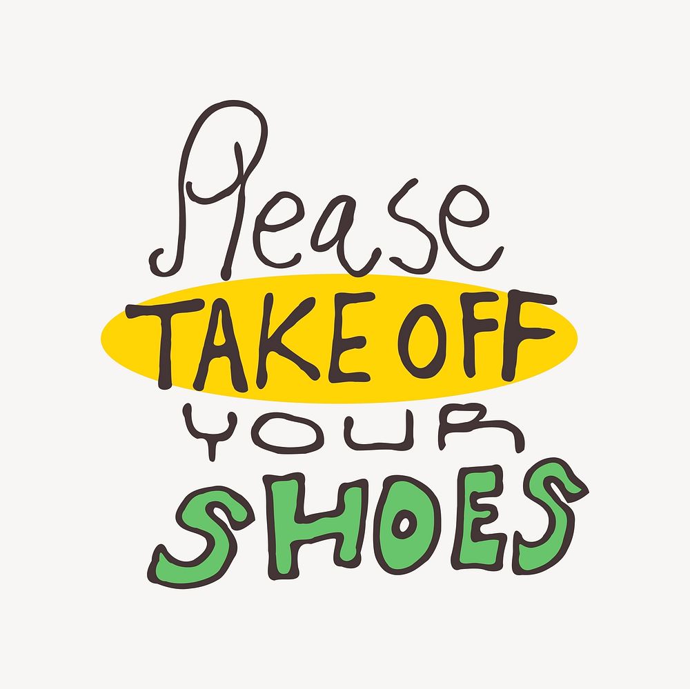 Please take off your shoes typography collage element, cute illustration vector. Free public domain CC0 image.