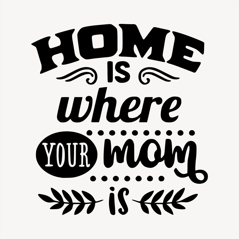 Text clipart, home is where | Free Vector - rawpixel