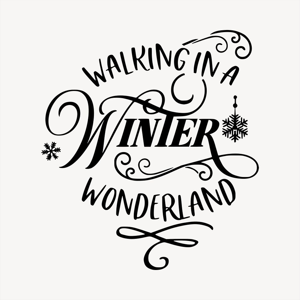 Christmas text, walking in a winter wonderland illustration. Free public domain CC0 image.