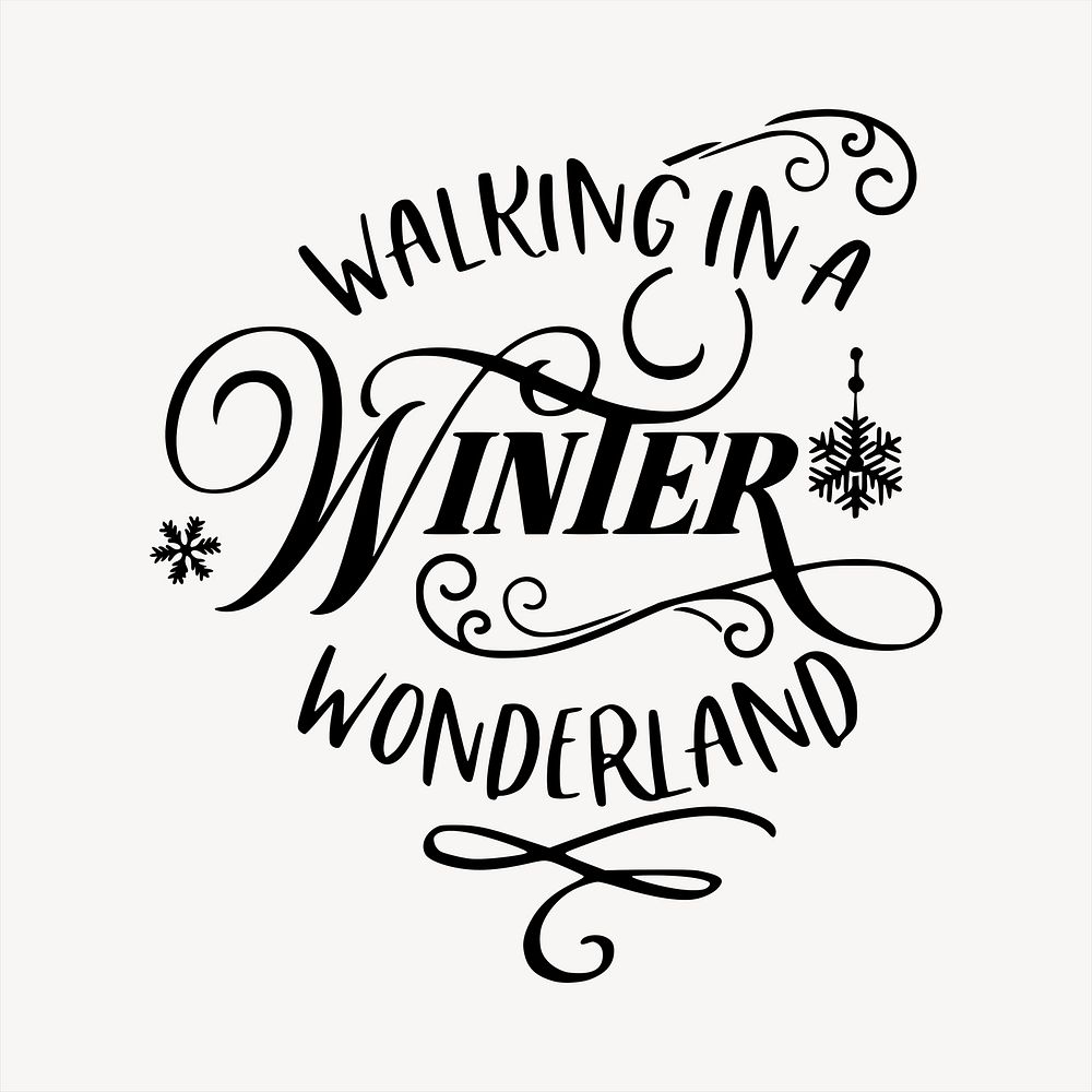 Christmas text clipart, walking in a winter wonderland illustration psd. Free public domain CC0 image.